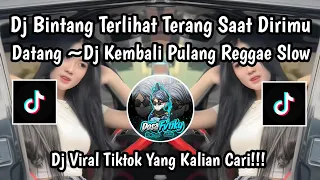dj bintang terlihat terang saat dirimu datang reggae dj kembali pulang reggae viral tiktok 2025