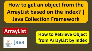 How to get an object from the ArrayList based on the index Java Collection Framework