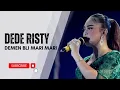 Download Lagu DEMEN BLI MARI MARI Voc DEDE RISTY I LIVE MUSIC \