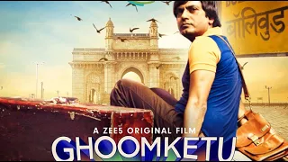 ghoomketu 2020 movie review moviereview nawazudinsiddiqui anuragkashyap raghuviryadav