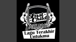 Download Lagu Terakhir Untukmu (Unplugged) MP3