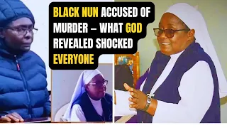The Nun Accused Of Murder And The Miracle That Proved God Still Sees The Innocent 