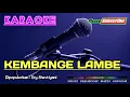 Download Lagu KEMBANGE LAMBE -Ery Shevtiyani- KARAOKE