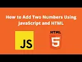 How to Add Two Numbers Using JavaScript and HTML