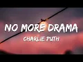 Download Lagu Charlie Puth - No More Drama (Lyrics)