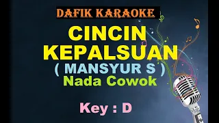 Download Cincin Kepalsuan (Karaoke) Mansyur.S / nada cowok D MP3