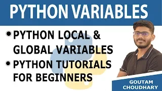 Local Global Variables in Python - Python Tutorials for Beginners