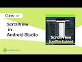 ScrollView in Android Studio Android UI Design for Beginners Class 10