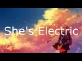 Oasis - She's Electric (Lyrics In Japanese & English / 英詞 +日本語私訳)