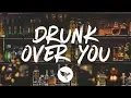 Download Lagu Niko Moon - Drunk Over You (Lyrics)