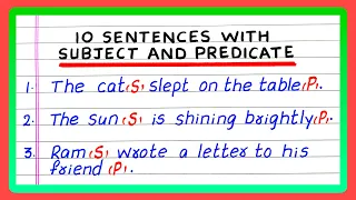 10 Sentences with Subject and Predicate Sentences with Subject and Predicate