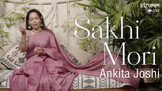 Sakhi Mori I Ankita Joshi I Bandish of Monsoon & Longing I Bandish Fusion I Classical Unwind