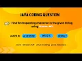 Java Program to Find First Repeating in String Java Coding Interview Question