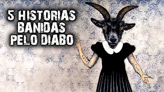 5 HISTÓRIAS QUE O DIABO BANIU DO INFERNO!