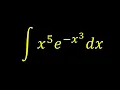 Integral of x 5 e -x 3 - Integral example