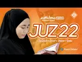 Murottal Juz 22 RAMADHAN 2024 Surah AHZAB SABA FATHIR YASIN Best Quran Recitation - Ahyani Zakiyani