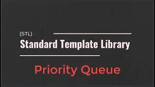 STL - Priority Queue