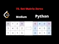 LEETCODE 73 SET MATRIX ZEROS PYTHON