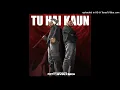 Tu Hai Kaun - FOTTY SEVEN X RAGA Type Beat | Prod. By The Murad Anwar