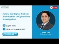 Follow the Digital Trail An Introduction to Cybercrime Investigation