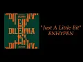 Download Lagu ENHYPEN - Just A Little Bit ( 1 HOUR )
