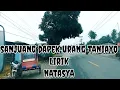 Download Lagu SANJUANG DAPEK URANG TANIAYO + LIRIK COVER NATASYA @ LUBIS LIRIK