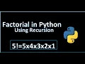 Factorial In Python using Recursion Steps to find Factorial using Recursion in Python