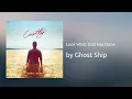 Ghost Ship - Look What God Has Done (AUDIO)