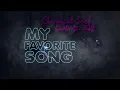 Chemical Surf, Ghabe feat. Theff - My Favorite Song