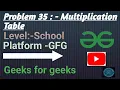 Multiplication Table Print Table GFG School CodewithRoman