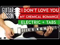 Download Lagu I Don't Love You Electric Guitar Tutorial 🎸 My Chemical Romance Guitar Lesson |TABs + Solo|