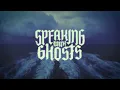 Download Lagu Speaking With Ghosts - \