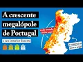 Como Portugal Está Criando uma Megalópole aos Poucos