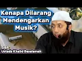 Benarkah Musik Termasuk Dosa Besar? Ustadz Khalid Basalamah