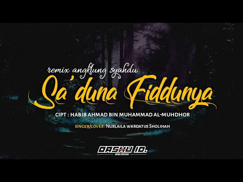 Download MP3 SA'DUNA FIDDUNYA - remix angklung syahdu - OASHU id remix