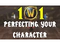 WoW 101 - Perfecting Your Character