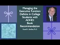 Managing the Executive Function Deficits in College Students with AD - Book Recommendation