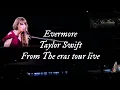 Download Lagu Taylor Swift - Evermore (lyrics) (live from the eras tour)