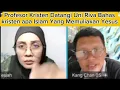 Lagu Profesor Kristen Datangi Uni Riva Bahas kristen apa Islam Yang Memuliakan Yesus?