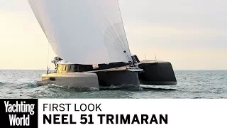 Neel 51 trimaran | First look at this exciting new cruisers | Yachting World
