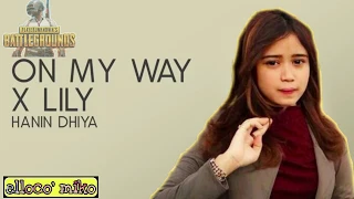 Download On May Way X Lily - Alan Walker (Mashup Cover) by Hanin Dhiya with lyrics MP3