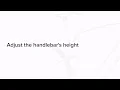 Adjust the handlebar s height