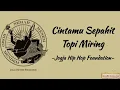 Download Lagu Cintamu Sepahit Topi Miring - jogja Hip Hop Foundation | Sengkuni lede lede / Lirik lagu