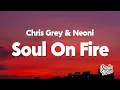 Chris Grey & Neoni - Soul On Fire (Lyrics)