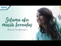 Download Lagu Selama Aku Masih Bernafas - Regina Pangkerego (Official lyric video)