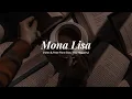 Valntn \u0026 Peter Fenn - Mona Lisa (feat. Tray Haggerty) |lyrics