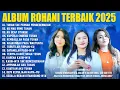 Lagu Lagu Rohani Ellen Mamo, Gretha Sihombing \u0026  Mona Latumahina (Lirik) Lagu Rohani Kristen Terbaru 2025