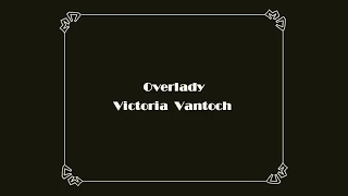 Overlady Victoria Vantoch