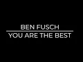 Download Lagu Ben Fusch - You are the best  (Official Music Video)