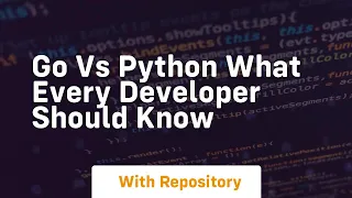 Go vs python what every developer should know